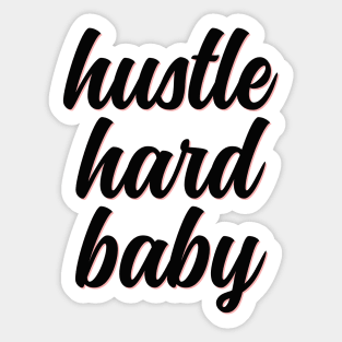 Hustle hard baby cute flower typography Sticker